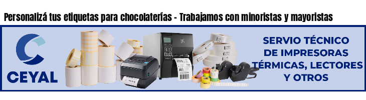 Personalizá tus etiquetas para chocolaterías - Trabajamos con minoristas y mayoristas