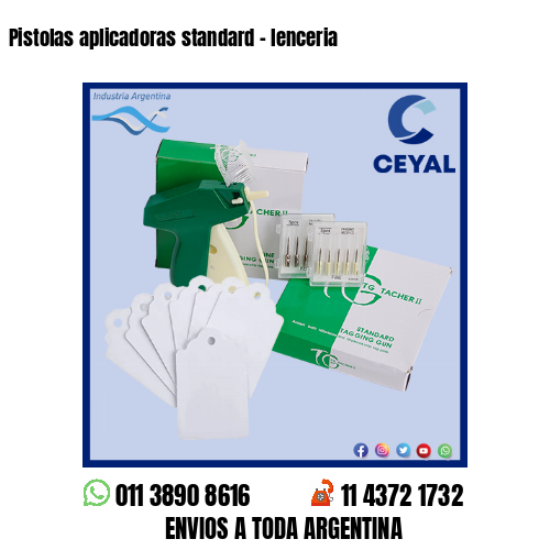 Pistolas aplicadoras standard – lenceria