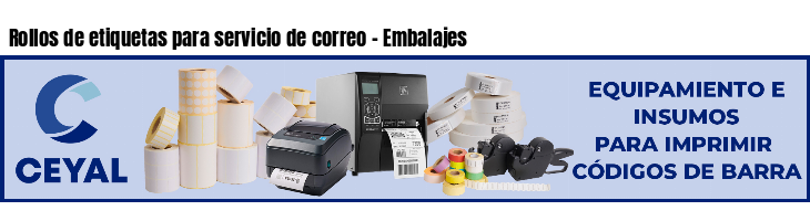 Rollos de etiquetas para servicio de correo - Embalajes