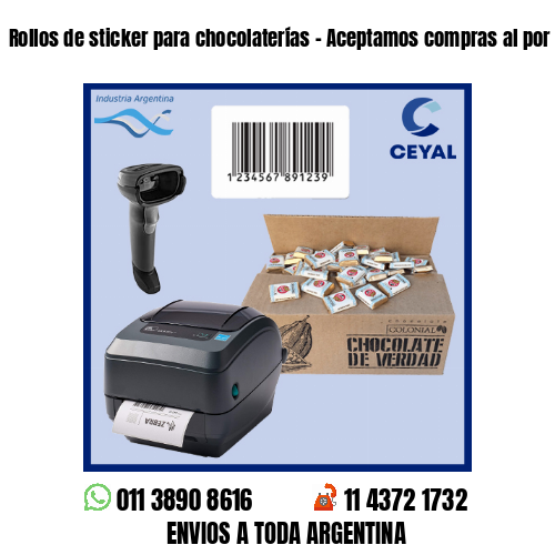 Rollos de sticker para chocolaterías – Aceptamos compras al por menor y mayor