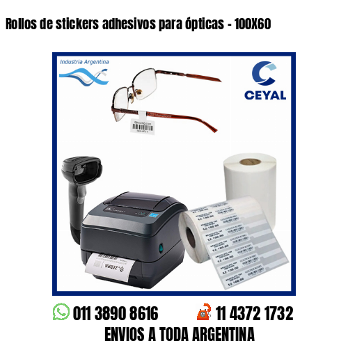 Rollos de stickers adhesivos para ópticas – 100X60