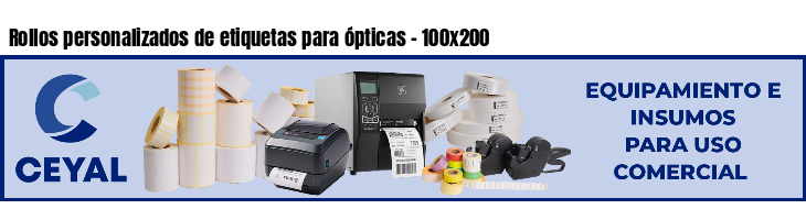 Rollos personalizados de etiquetas para ópticas - 100x200