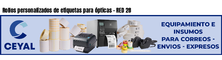 Rollos personalizados de etiquetas para ópticas - RED 28