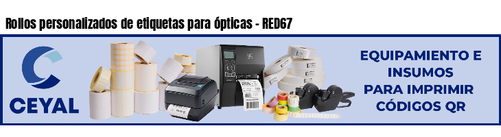Rollos personalizados de etiquetas para ópticas - RED67