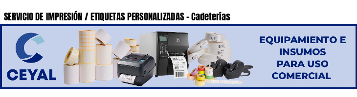 SERVICIO DE IMPRESIÓN / ETIQUETAS PERSONALIZADAS - Cadeterías