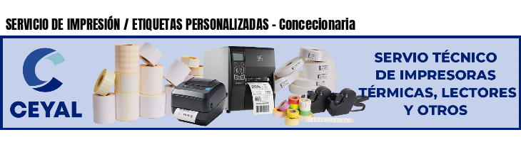 SERVICIO DE IMPRESIÓN / ETIQUETAS PERSONALIZADAS - Concecionaria