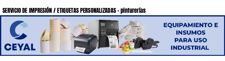SERVICIO DE IMPRESIÓN / ETIQUETAS PERSONALIZADAS - pinturerías