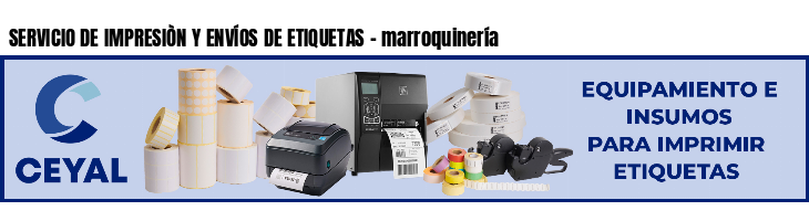 SERVICIO DE IMPRESIÒN Y ENVÍOS DE ETIQUETAS - marroquinería