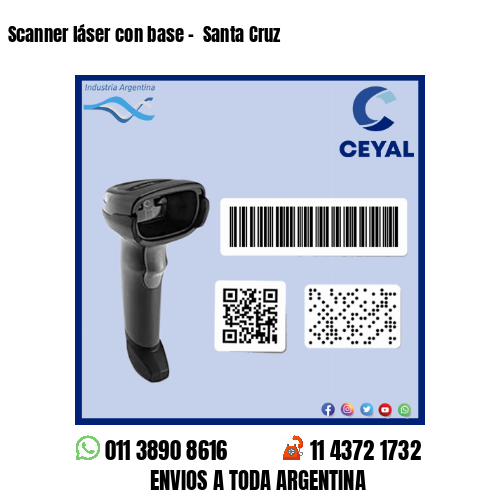 Scanner láser con base –  Santa Cruz