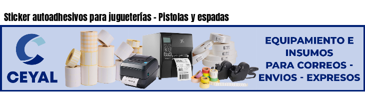 Sticker autoadhesivos para jugueterías - Pistolas y espadas