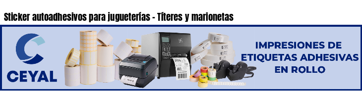 Sticker autoadhesivos para jugueterías - Títeres y marionetas