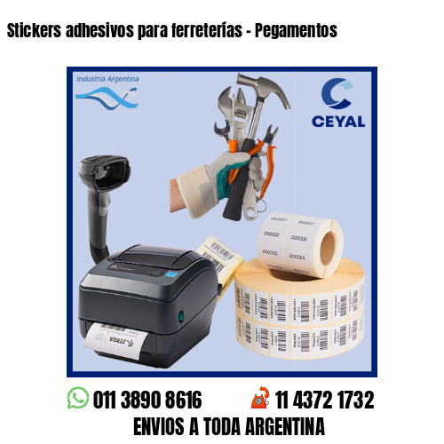 Stickers adhesivos para ferreterías – Pegamentos