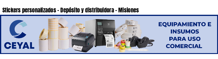 Stickers personalizados - Depósito y distribuidora - Misiones