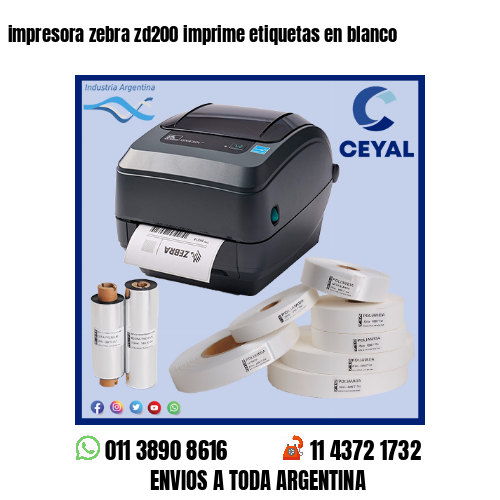 impresora zebra zd200 imprime etiquetas en blanco
