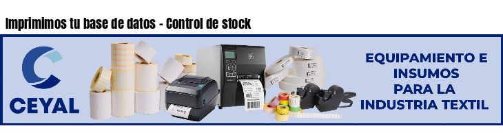 Imprimimos tu base de datos - Control de stock