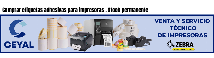 Comprar etiquetas adhesivas para impresoras . Stock permanente
