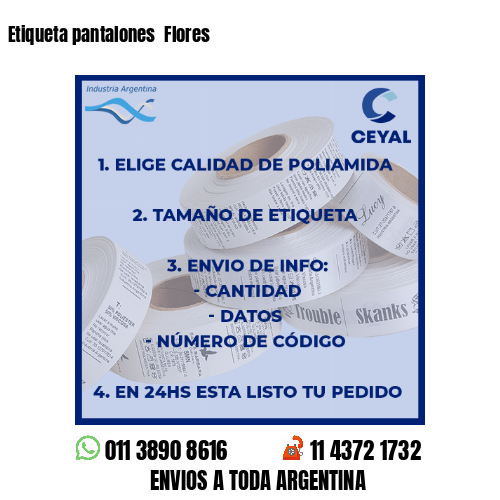 Etiqueta pantalones  Flores