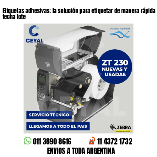 Etiquetas adhesivas: la solución para etiquetar de manera rápida y fácil - fecha lote
