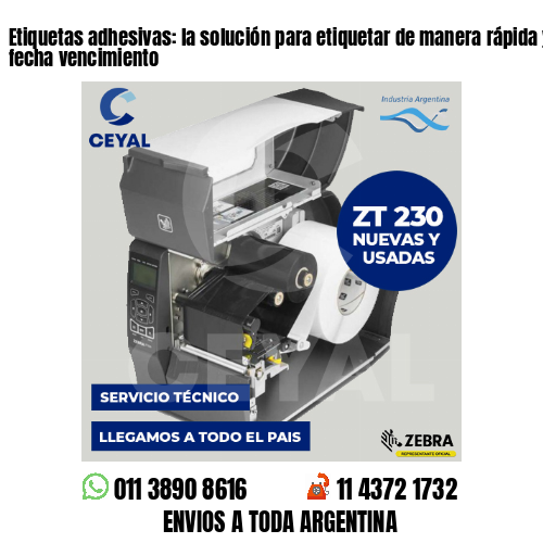 Etiquetas adhesivas: la solución para etiquetar de manera rápida y fácil - fecha vencimiento