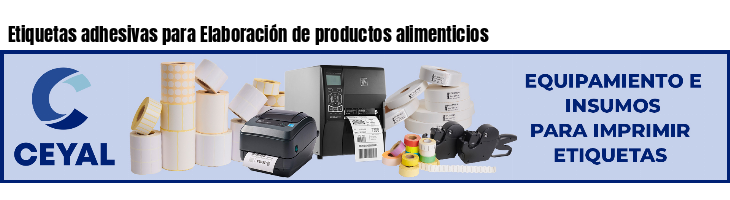 Etiquetas adhesivas para Elaboración de productos alimenticios