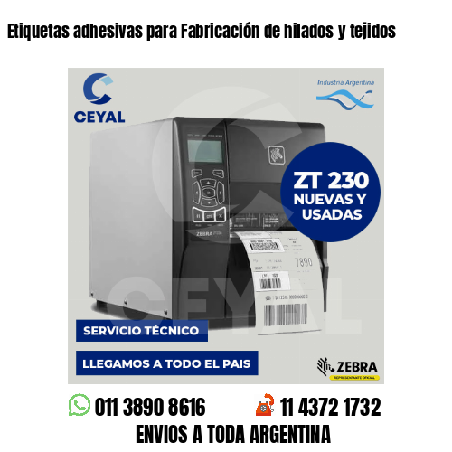 Etiquetas adhesivas para Fabricación de hilados y tejidos