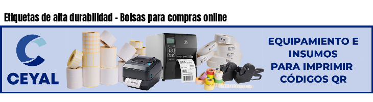 Etiquetas de alta durabilidad - Bolsas para compras online