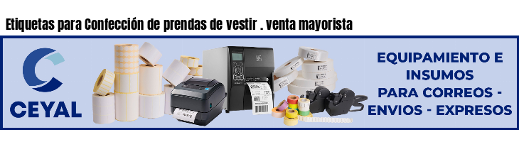 Etiquetas para Confección de prendas de vestir . venta mayorista