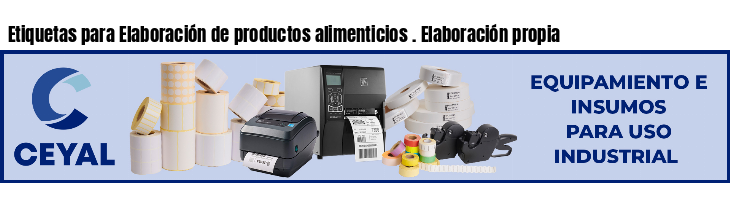 Etiquetas para Elaboración de productos alimenticios . Elaboración propia