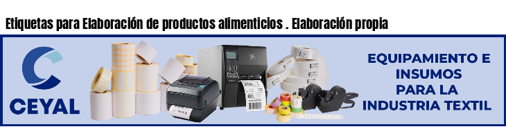 Etiquetas para Elaboración de productos alimenticios . Elaboración propia