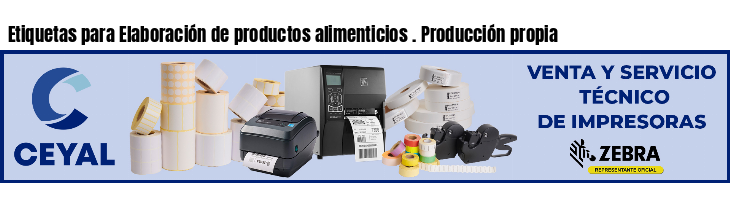 Etiquetas para Elaboración de productos alimenticios . Producción propia