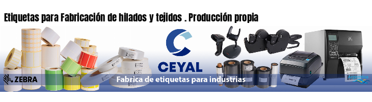 Etiquetas para Fabricación de hilados y tejidos . Producción propia