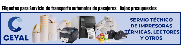 Etiquetas para Servicio de transporte automotor de pasajeros . Bajos presupuestos