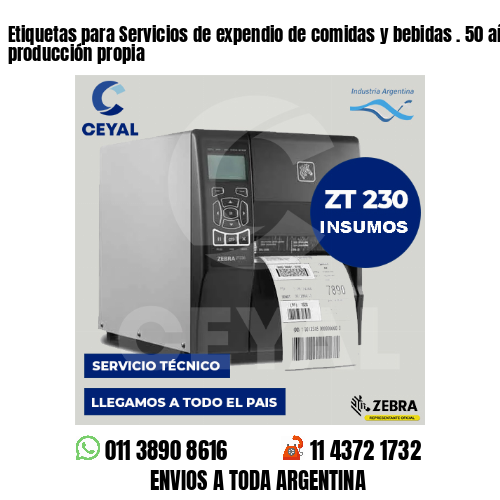 Etiquetas para Servicios de expendio de comidas y bebidas . 50 años de producción propia