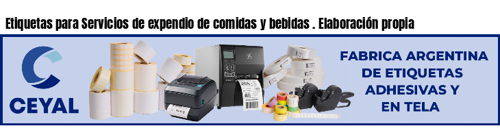 Etiquetas para Servicios de expendio de comidas y bebidas . Elaboración propia