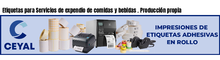 Etiquetas para Servicios de expendio de comidas y bebidas . Producción propia