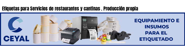 Etiquetas para Servicios de restaurantes y cantinas . Producción propia
