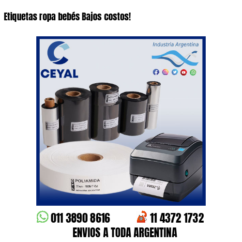 Etiquetas ropa bebés Bajos costos!