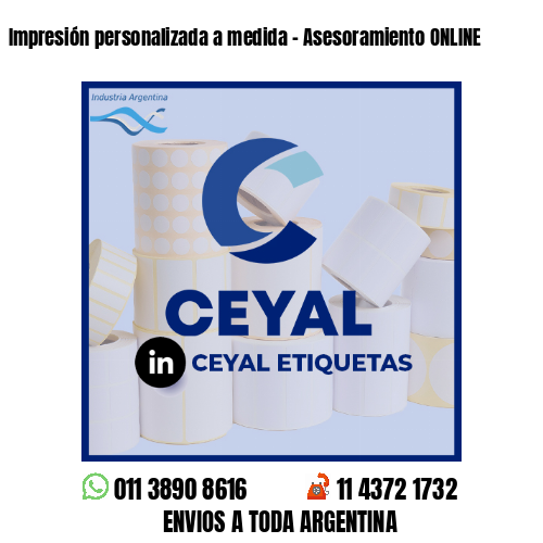 Impresión personalizada a medida - Asesoramiento ONLINE