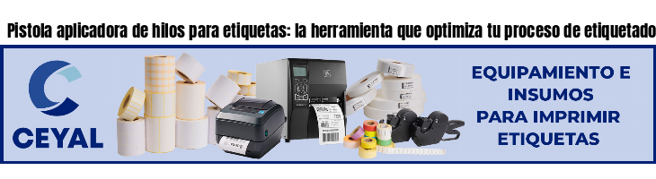 Pistola aplicadora de hilos para etiquetas: la herramienta que optimiza tu proceso de etiquetado- Argentina