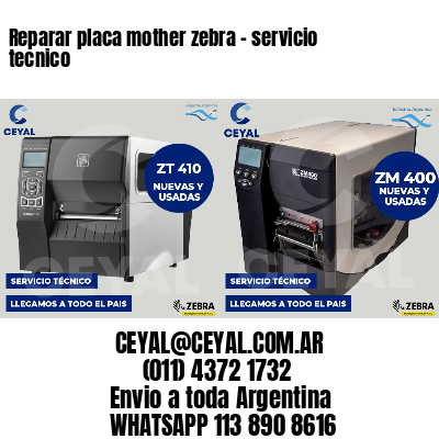 Reparar placa mother zebra - servicio tecnico