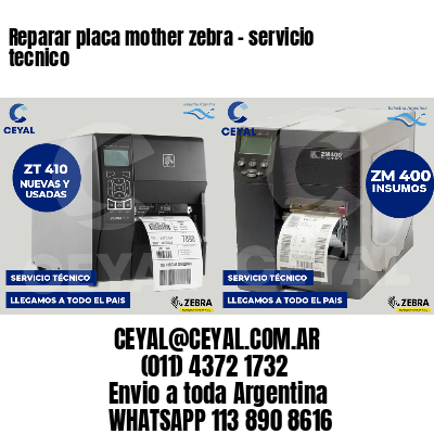 Reparar placa mother zebra - servicio tecnico