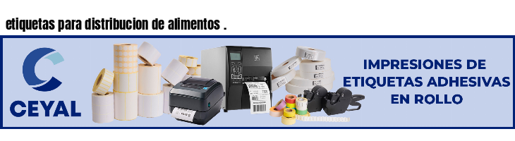 etiquetas para distribucion de alimentos .