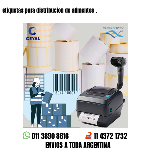 etiquetas para distribucion de alimentos .
