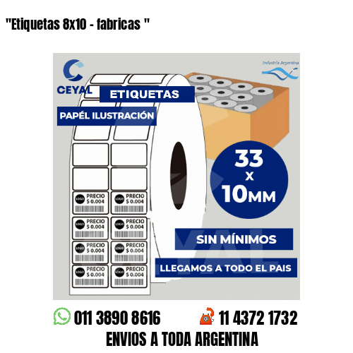«Etiquetas 8×10 – fabricas	«